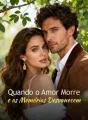 Quando o Amor Morre e as Memórias Desvanecem cover