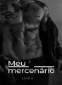 Meu mercenário- Livro 4 cover