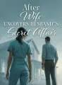 After Wife Uncovers Husband's Secret Affair cover