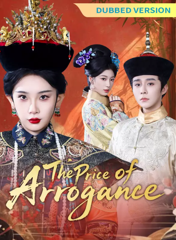 [Dubbed Version]The Price of Arrogance
