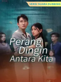 [Versi suara dubbing] Perang Dingin Antara Kita