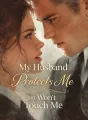 My Husband Protects Me but Won’t Touch Me cover