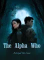 The Alpha Who Betrayed His Luna cover