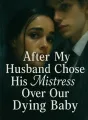 After My Husband Chose His Mistress Over Our Dying Baby cover