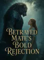 Betrayed Mate's Bold Rejection cover