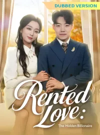 [Dubbed Version] Rented Love: The Hidden Billionaire