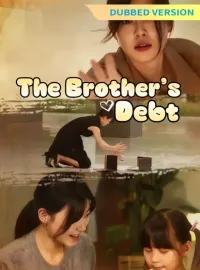 [Dubbed Version] The Brother’s Debt
