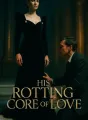 His Rotting Core of Love cover