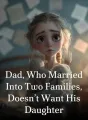 Dad, Who Married Into Two Families, Doesn’t Want His Daughter cover