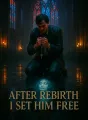 After Rebirth I Set Him Free cover