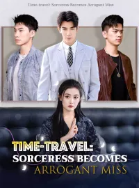 Time-travel: Sorceress Becomes Arrogant Miss