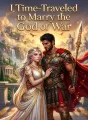 I Time-Traveled To Marry the God of War cover