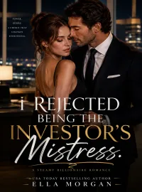 I Rejected Being The Investor's Mistress