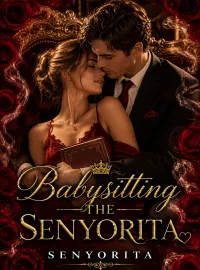 Babysitting the Senyorita