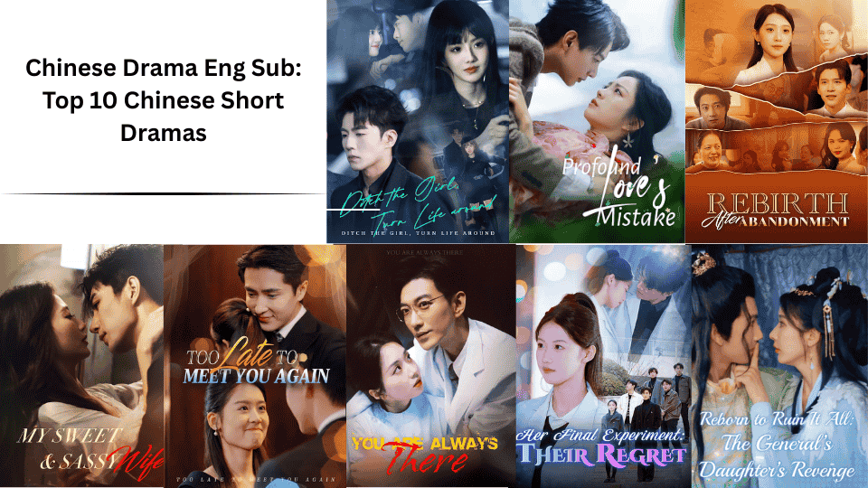Chinese Short Drama Eng Sub: Top 10 Chinese Short Dramas to Watch on MiniShort