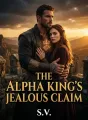 The Alpha King's Jealous Claim cover