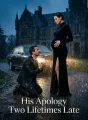 His Apology Two Lifetimes Late cover