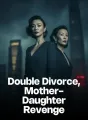 Double Divorce, Mother-Daughter Revenge cover