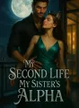 My Second Life My Sister’s Alpha cover