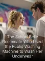 The School Belle Roommate Who Used the Public Washing Machine to Wash Her Underwear cover
