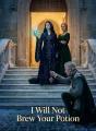 I Will Not Brew Your Potion cover