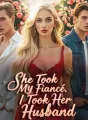 She Took My Fiancé. I Took Her Husband cover