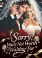 Sorry, You’re Not Worth Waiting For cover