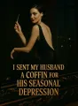 I Sent My Husband a Coffin for His Seasonal Depression cover