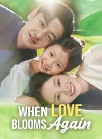 When Love Blooms Again