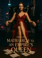 From His Matriarch to An Empire's Queen cover