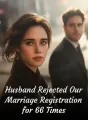 Husband Rejected Our Marriage Registration for 66 Times cover