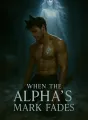 When The Alpha's Mark Fades cover