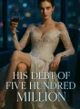 His Debt of Five Hundred Million cover