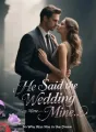 He Said the Wedding Was Mine—So Why Was She in the Dress? cover