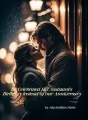 He Celebrated His Assistant's Birthday Instead of our Anniversary. cover