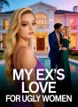 My Ex’s Love for Ugly Women cover