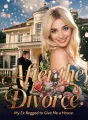 After the Divorce, My Ex Begged to Give Me a House cover