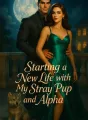 Starting a New Life with My Stray Pup and Alpha cover