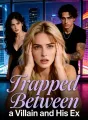 Trapped Between a Villain and His Ex cover