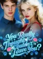 You Really Thought I Couldn’t Leave You? cover