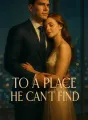 To a Place He Can't Find cover