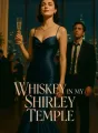 Whiskey in My Shirley Temple cover