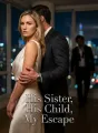 His Sister, His Child, My Escape cover
