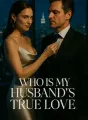 Who Is My Husband's True Love cover