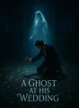A Ghost at His Wedding cover