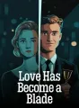 Love Has Become a Blade cover