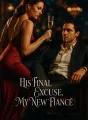 His Final Excuse, My New Fiancé cover