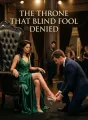 The Throne That Blind Fool Denied cover