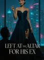 Left At The Altar For His Ex cover