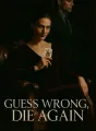 Guess Wrong, Die Again cover